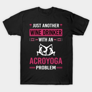 Wine Drinker Acroyoga Acro Yoga T-Shirt